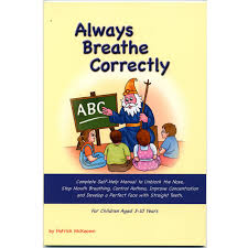 Always Breathe Correctly by Patrick McKeown